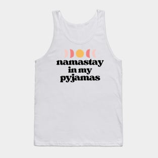 namastay in my pyjamas | black Tank Top